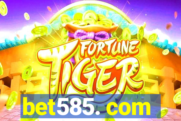 bet585. com